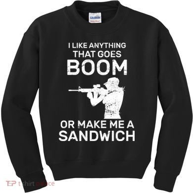 I Like Anything That Goes Boom Kids Sweatshirt