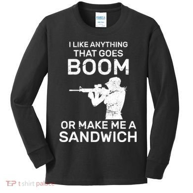 I Like Anything That Goes Boom Kids Long Sleeve Shirt