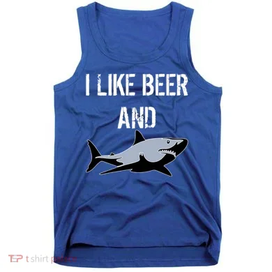I Like Beer And Sharks Tank Top