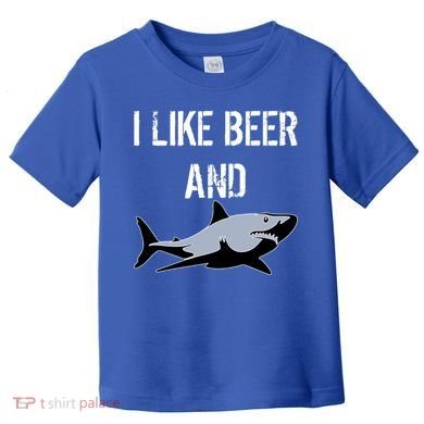 I Like Beer And Sharks Toddler T-Shirt