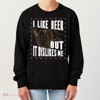 I Like Beer But It Dislikes Me Women's Sweatshirt thumb 0