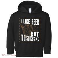 I Like Beer But It Dislikes Me Toddler Hoodie thumb 0