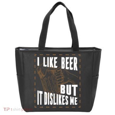 I Like Beer But It Dislikes Me Tote Bag