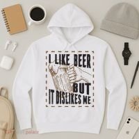 I Like Beer But It Dislikes Me Hoodie thumb 3