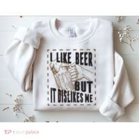 I Like Beer But It Dislikes Me Sweatshirt thumb 2