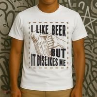 I Like Beer But It Dislikes Me T-Shirt thumb 3