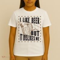 I Like Beer But It Dislikes Me T-Shirt thumb 4