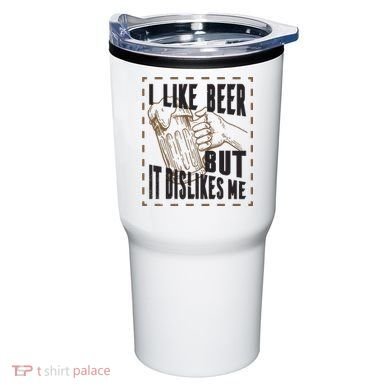 I Like Beer But It Dislikes Me Tumbler