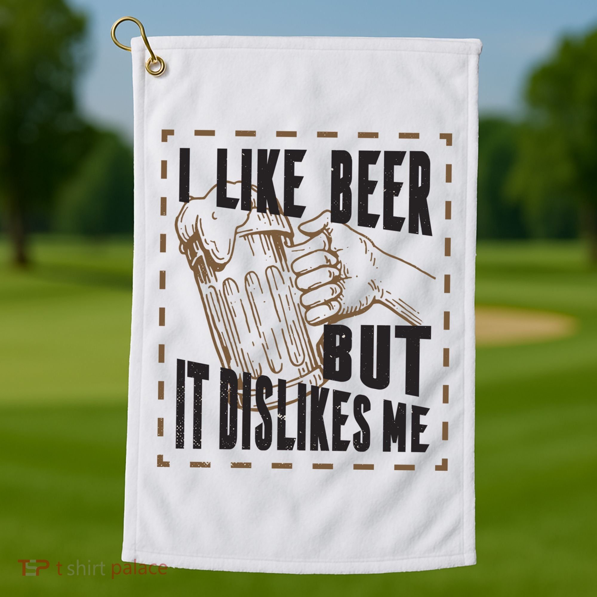 I Like Beer But It Dislikes Me Golf Towel