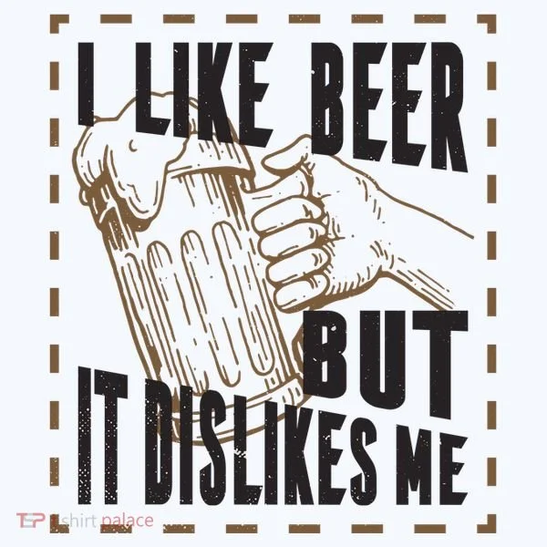 I Like Beer But It Dislikes Me Women's T-Shirt
