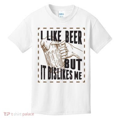 I Like Beer But It Dislikes Me Kids T-Shirt