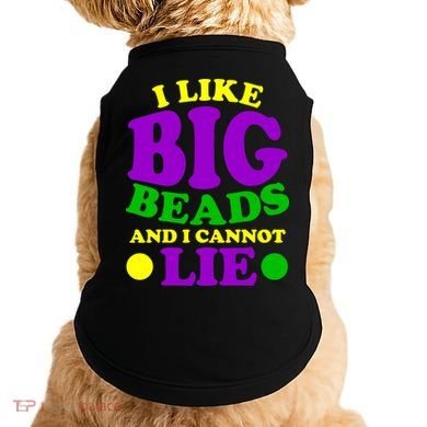 I Like Big Beads and I Cannot Lie Mardi Gras Doggie Tank