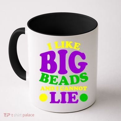 I Like Big Beads and I Cannot Lie Mardi Gras Coffee Mug
