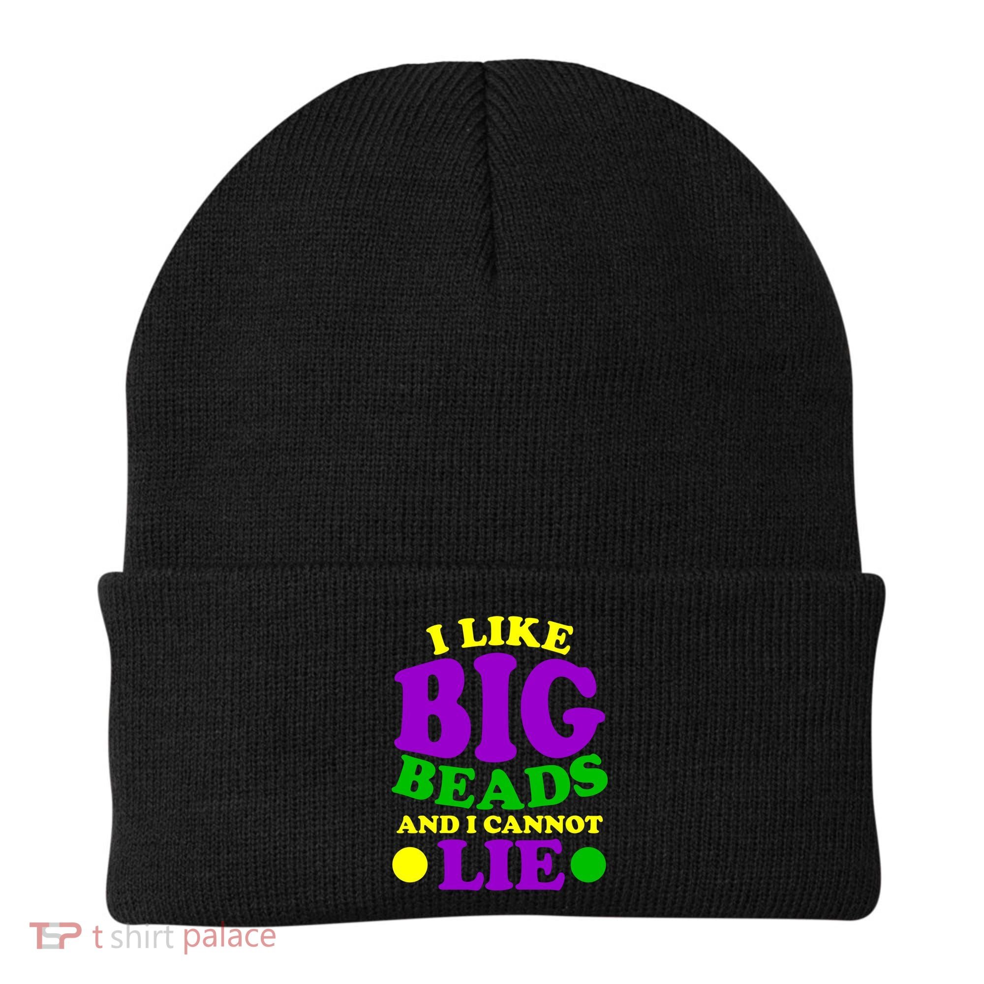 I Like Big Beads and I Cannot Lie Mardi Gras Beanie