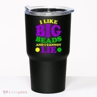 I Like Big Beads and I Cannot Lie Mardi Gras Tumbler thumb 0