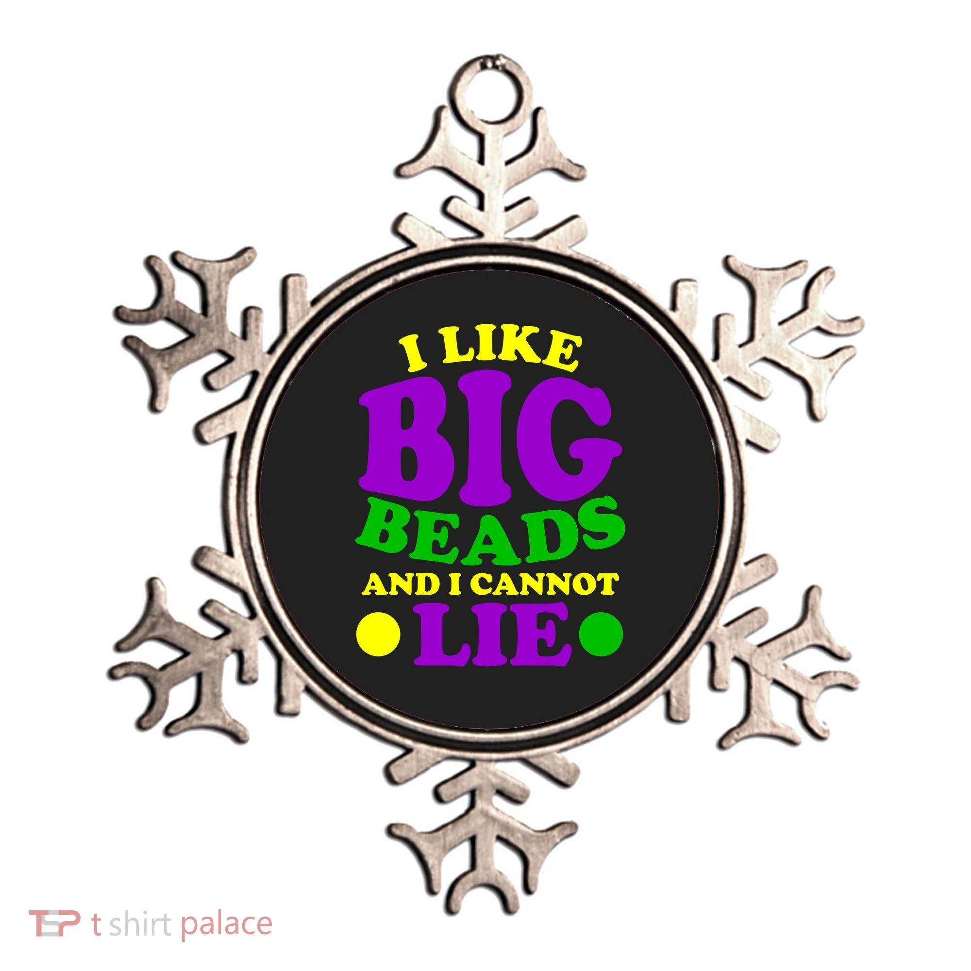 I Like Big Beads and I Cannot Lie Mardi Gras Ornament