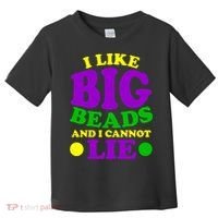 I Like Big Beads and I Cannot Lie Mardi Gras Toddler T-Shirt thumb 0