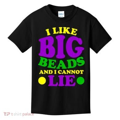 I Like Big Beads and I Cannot Lie Mardi Gras Kids T-Shirt