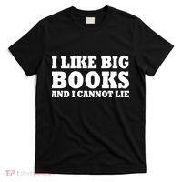 I Like Big Books And I Cannot Lie T-Shirt thumb 0