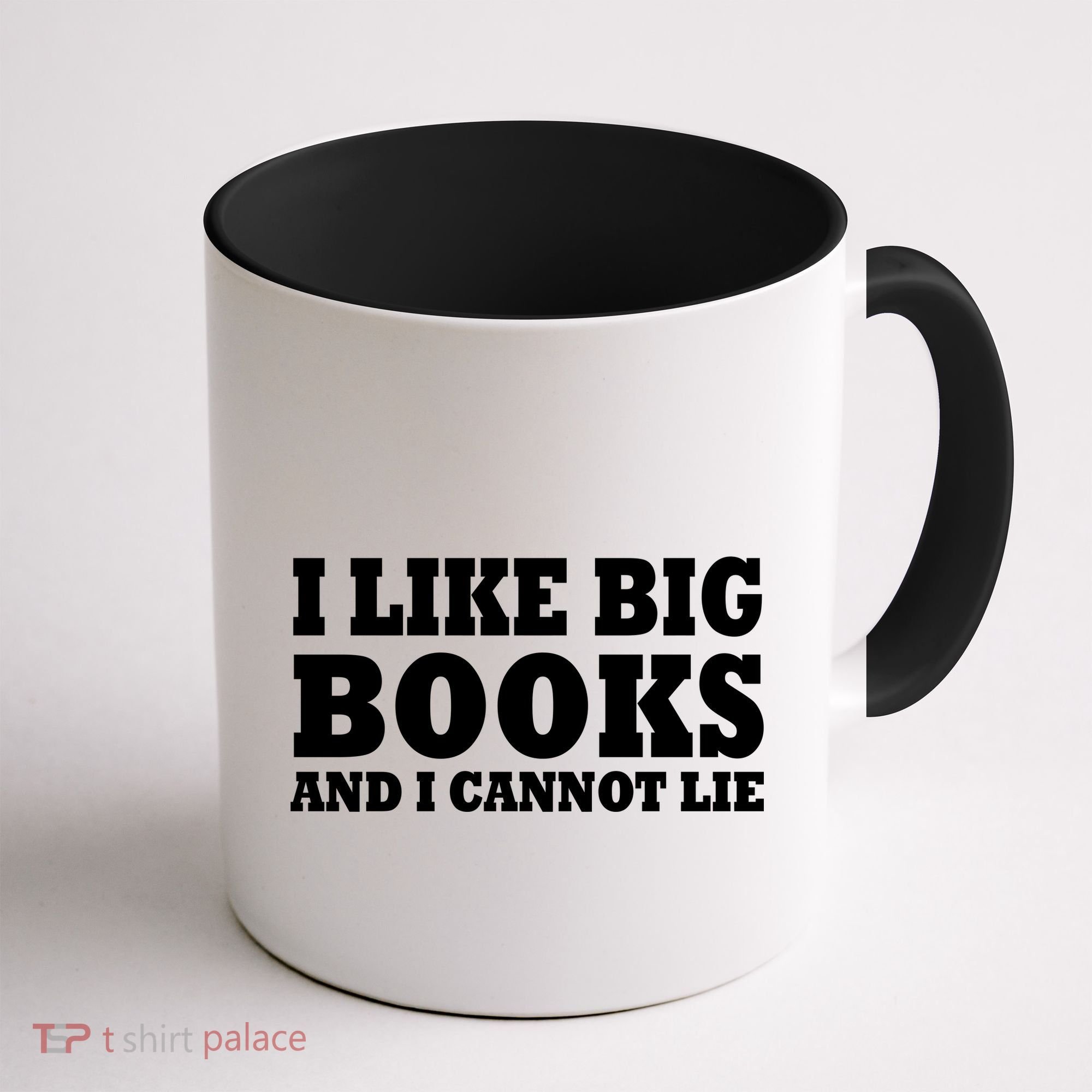 I Like Big Books And I Cannot Lie Coffee Mug