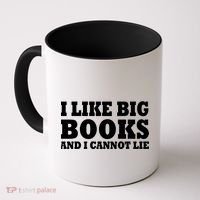 I Like Big Books And I Cannot Lie Coffee Mug thumb 0
