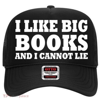I Like Big Books And I Cannot Lie Hat
