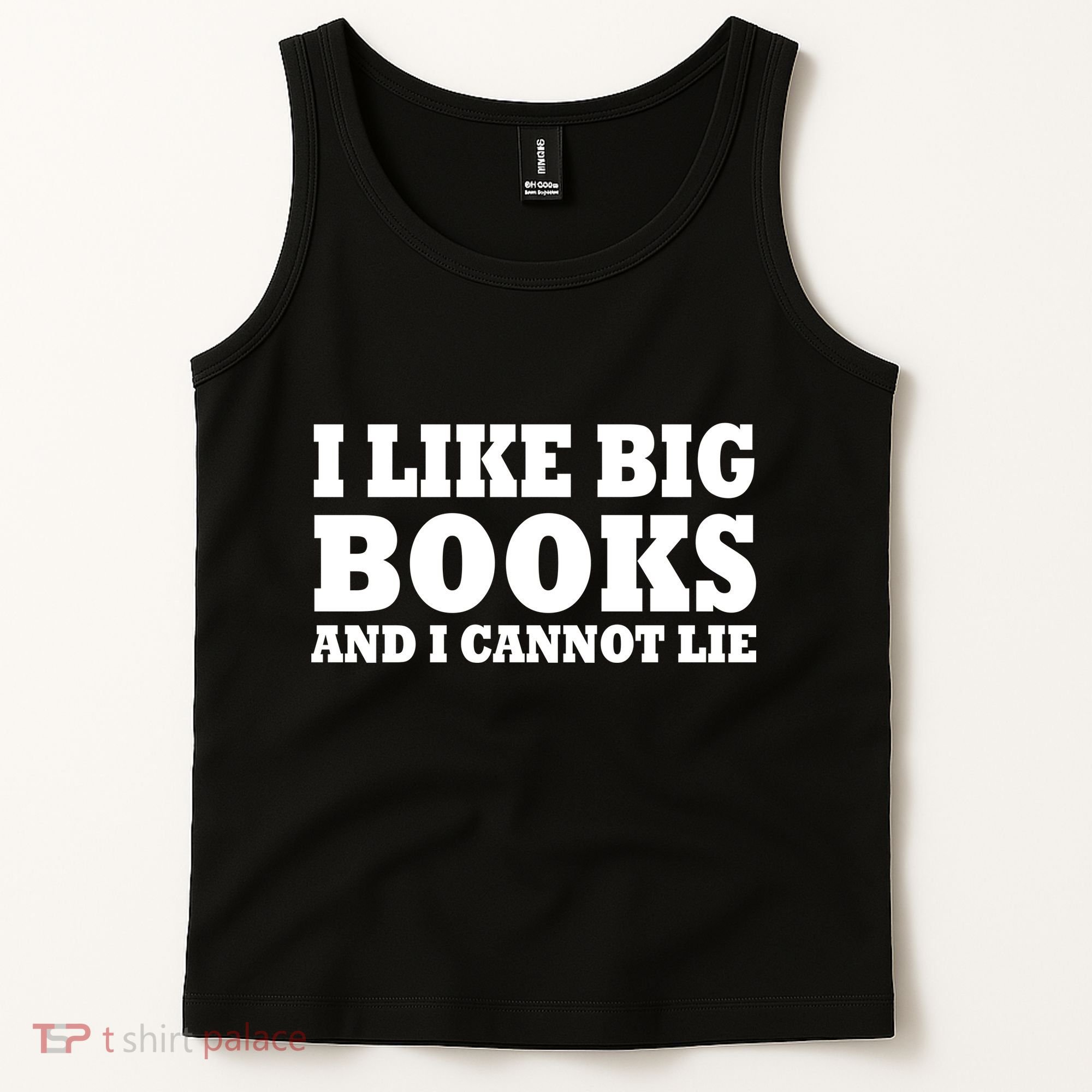 I Like Big Books And I Cannot Lie Tank Top