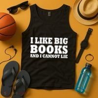 I Like Big Books And I Cannot Lie Tank Top thumb 4