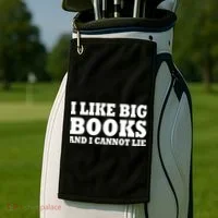 I Like Big Books And I Cannot Lie Golf Towel thumb 2