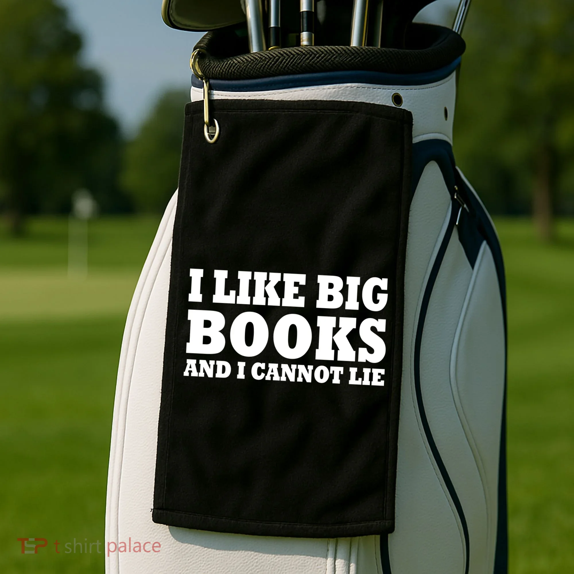I Like Big Books And I Cannot Lie Golf Towel
