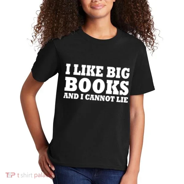 I Like Big Books And I Cannot Lie Kids T-Shirt