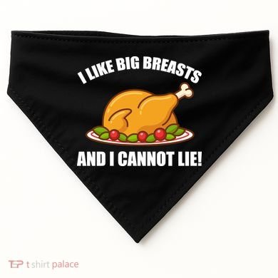 I like Big Breasts And I Cannot Lie USA-Made Doggie Bandana