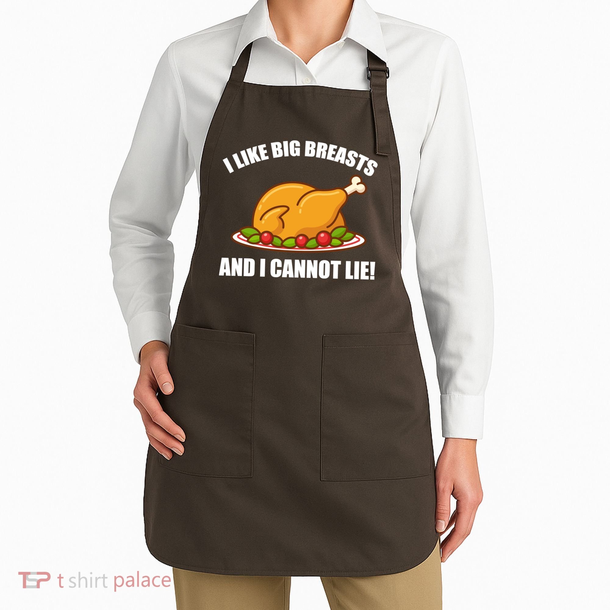 I like Big Breasts And I Cannot Lie Apron