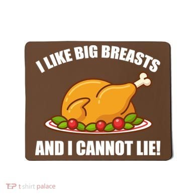 I like Big Breasts And I Cannot Lie Mousepad