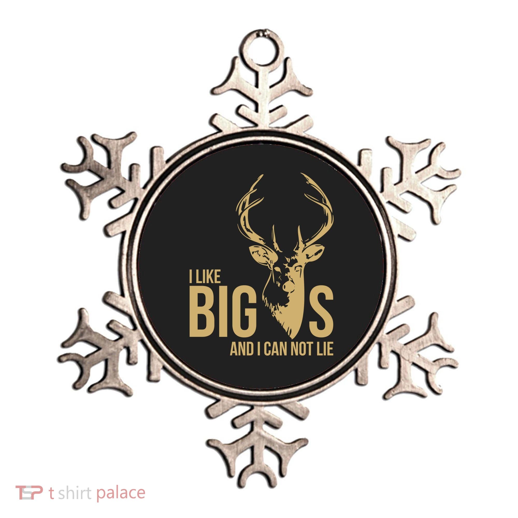 I Like Big Bucks and I Cannot Lie Ornament
