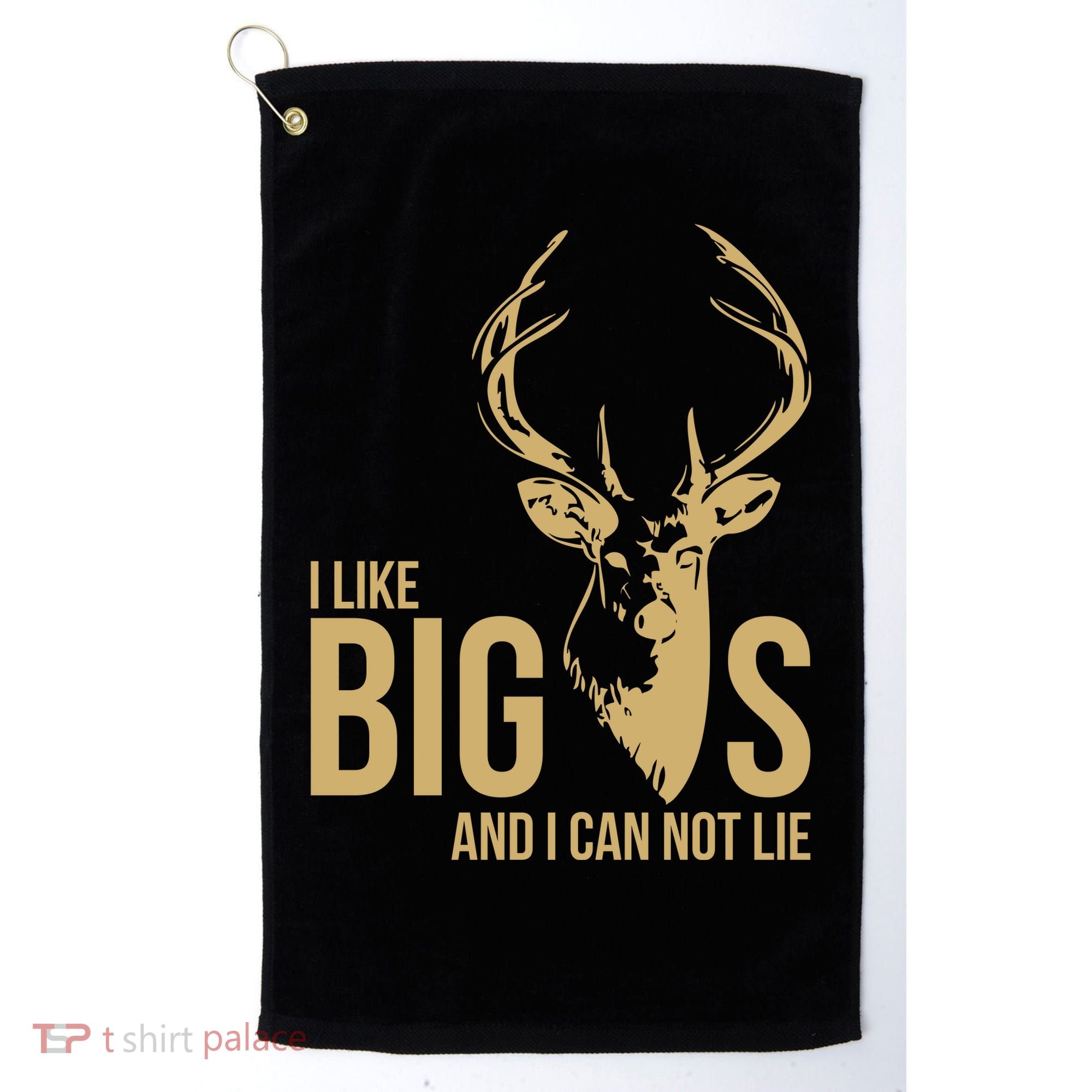 I Like Big Bucks and I Cannot Lie Golf Towel