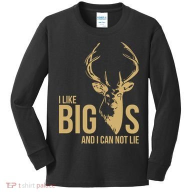 I Like Big Bucks and I Cannot Lie Kids Long Sleeve Shirt