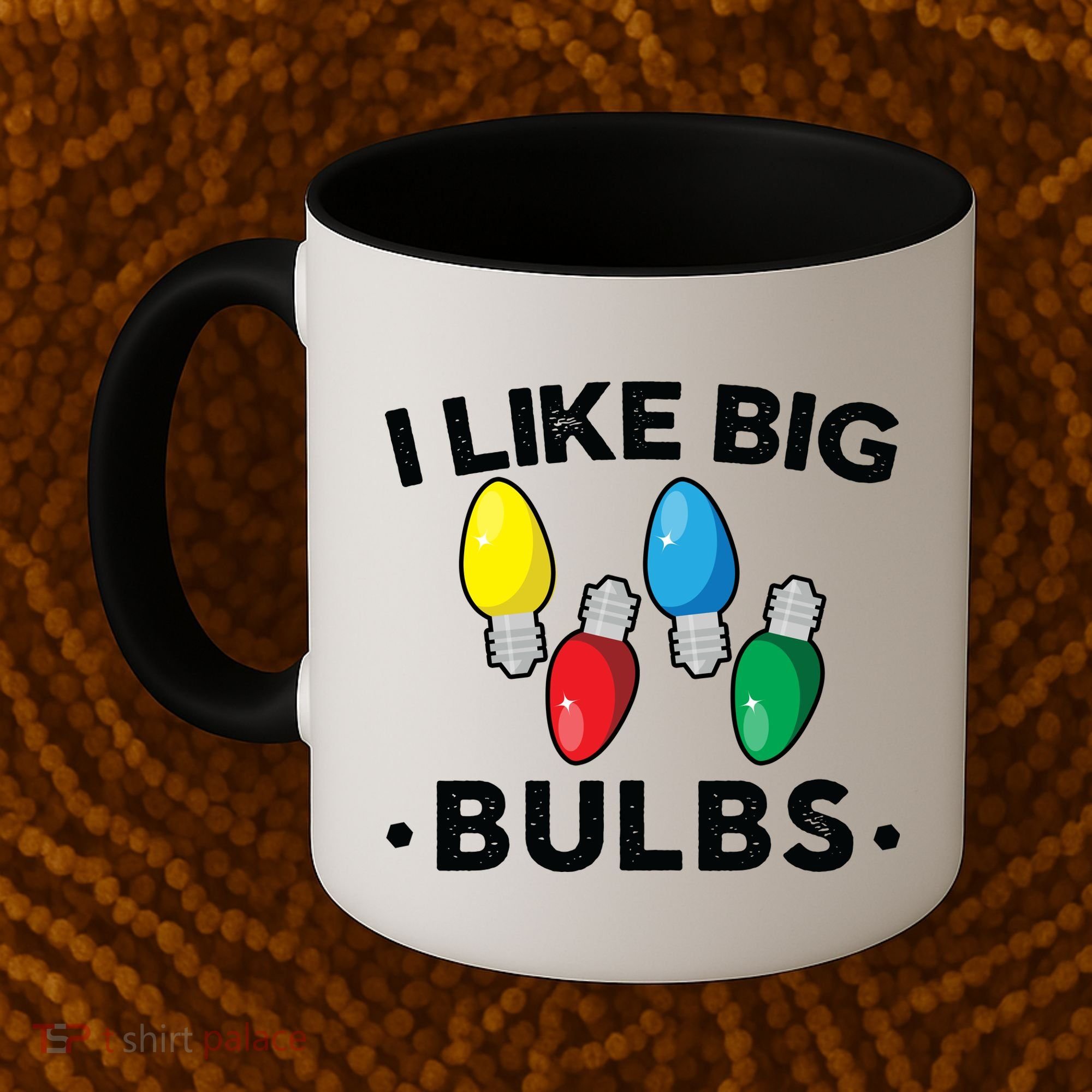 I Like Big Bulbs Funny Christmas Lights Coffee Mug