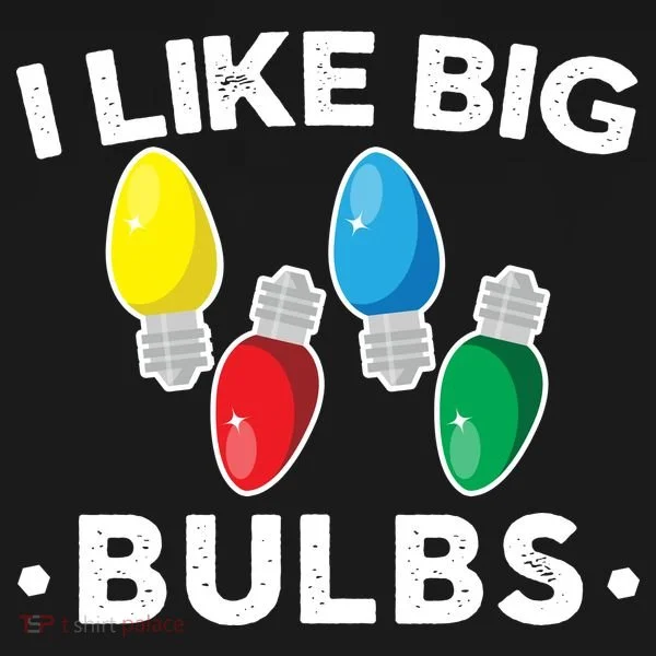 I Like Big Bulbs Funny Christmas Lights Tank Top