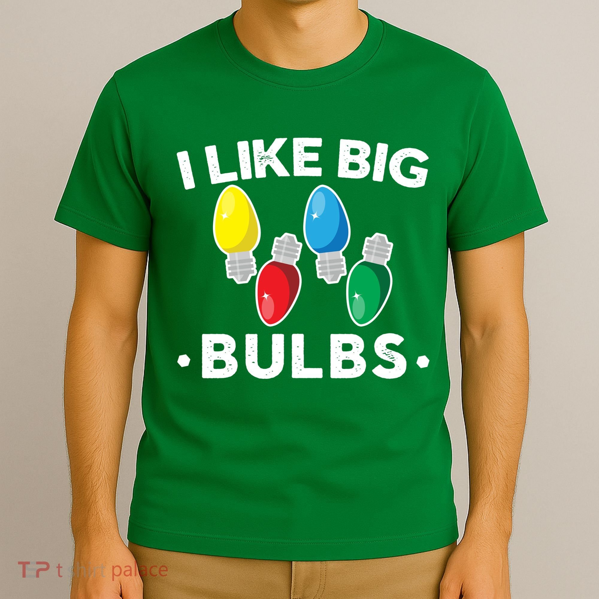 I Like Big Bulbs Funny Christmas Lights T-Shirt