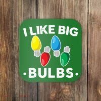 I Like Big Bulbs Funny Christmas Lights Coaster thumb 0
