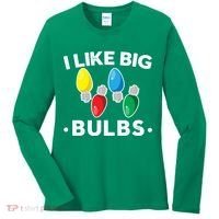 I Like Big Bulbs Funny Christmas Lights Women's Long Sleeve Shirt thumb 0