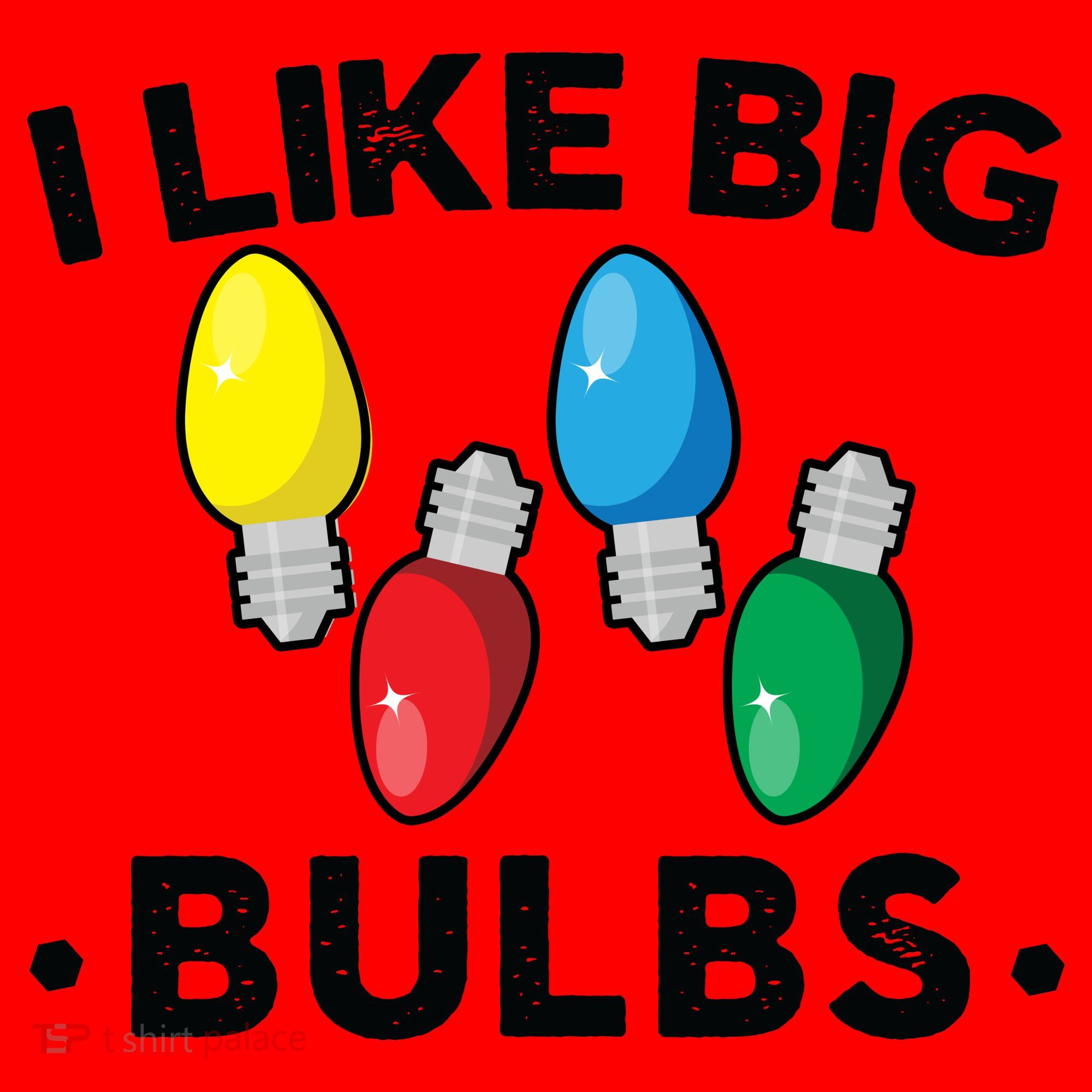 I Like Big Bulbs Funny Christmas Lights Santa Hat