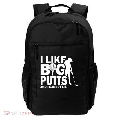 I Like Big Putts And I Cannot Lie Golf Backpack