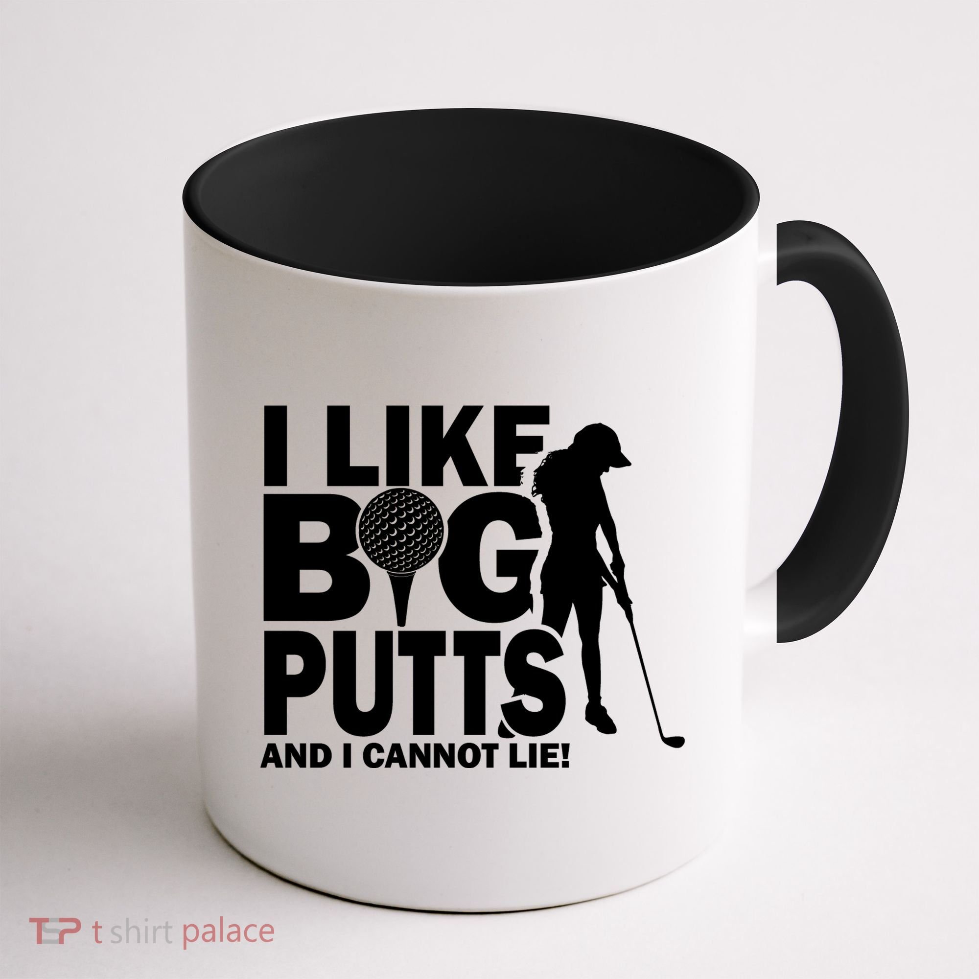 I Like Big Putts And I Cannot Lie Golf Coffee Mug