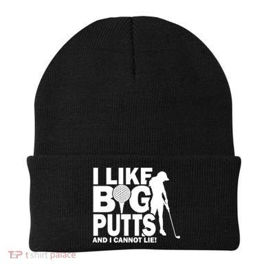 I Like Big Putts And I Cannot Lie Golf Beanie