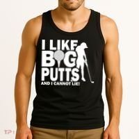 I Like Big Putts And I Cannot Lie Golf Tank Top thumb 3
