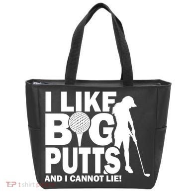 I Like Big Putts And I Cannot Lie Golf Tote Bag