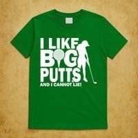 I Like Big Putts And I Cannot Lie Golf T-Shirt thumb 5