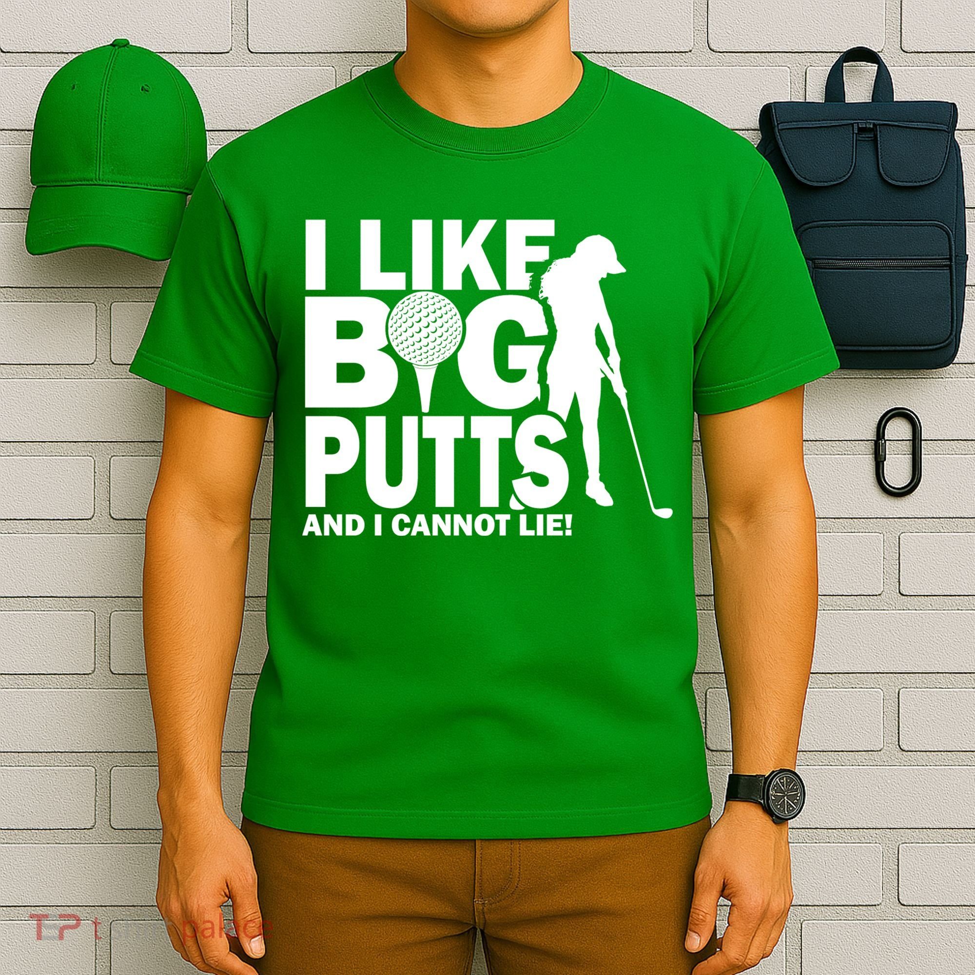 I Like Big Putts And I Cannot Lie Golf T-Shirt